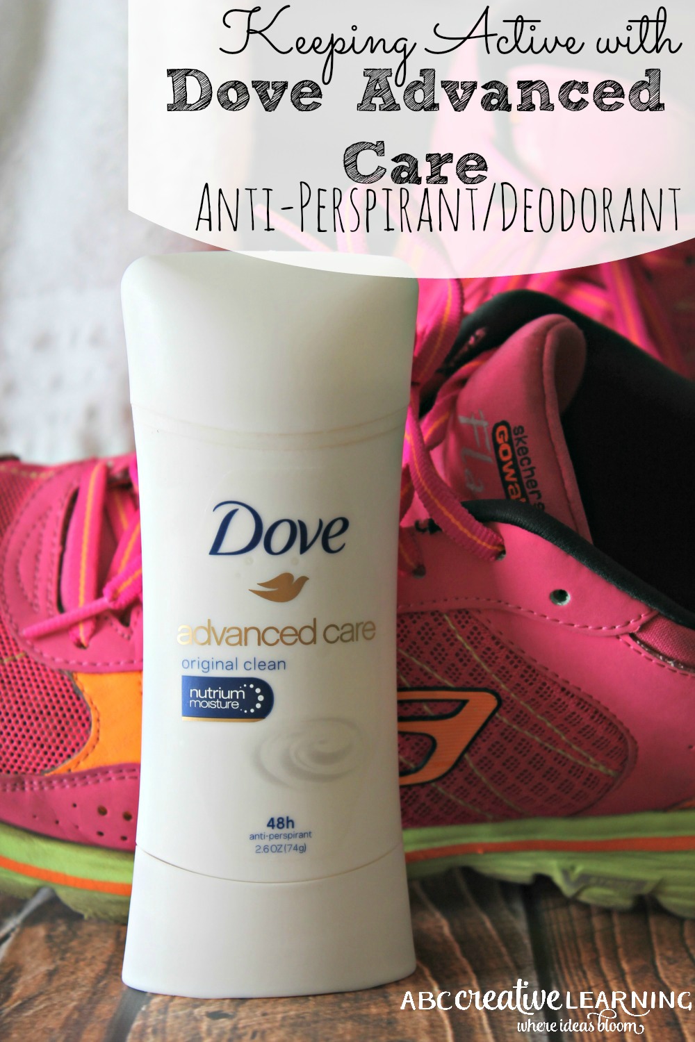 Keeping Active with Dove Advanced Care Anti-PerspirantDeodorant