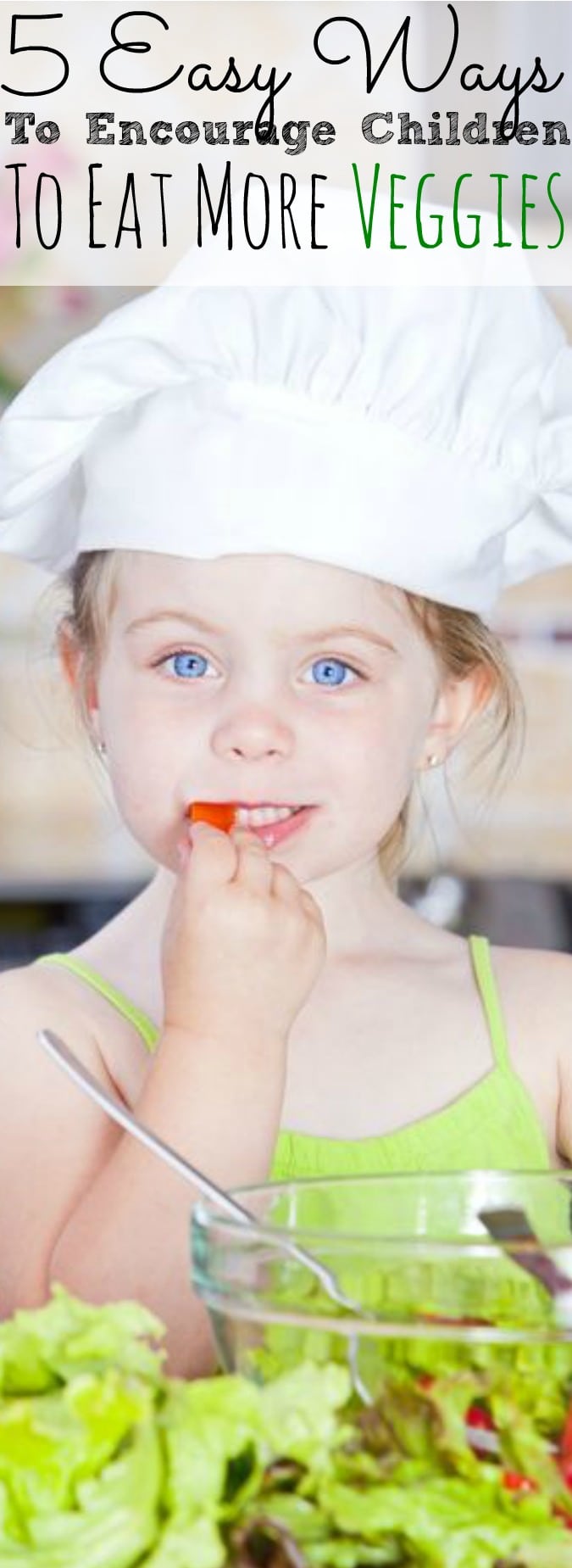 5 Easy Ways to Get Your Preschooler to Eat More Veggies