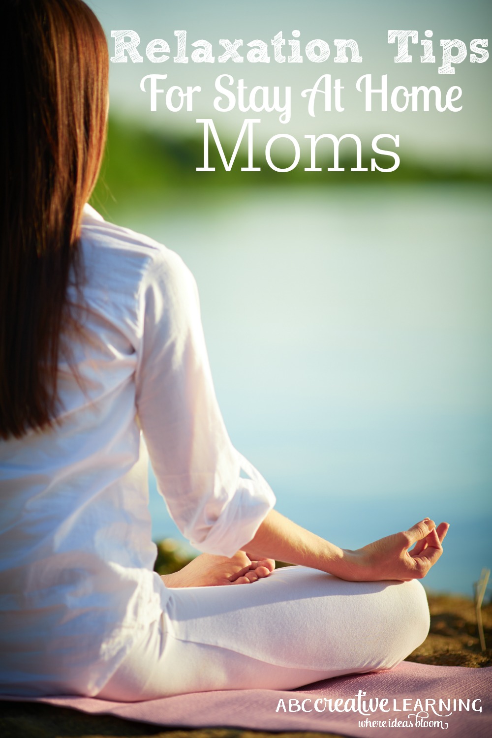 Relaxation Tips for Stay At Home Moms