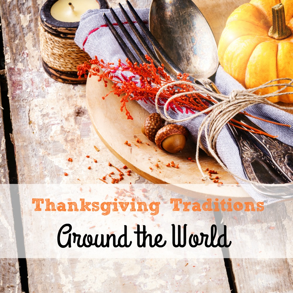 Thanksgiving Traditions Around The World Simply Today Life