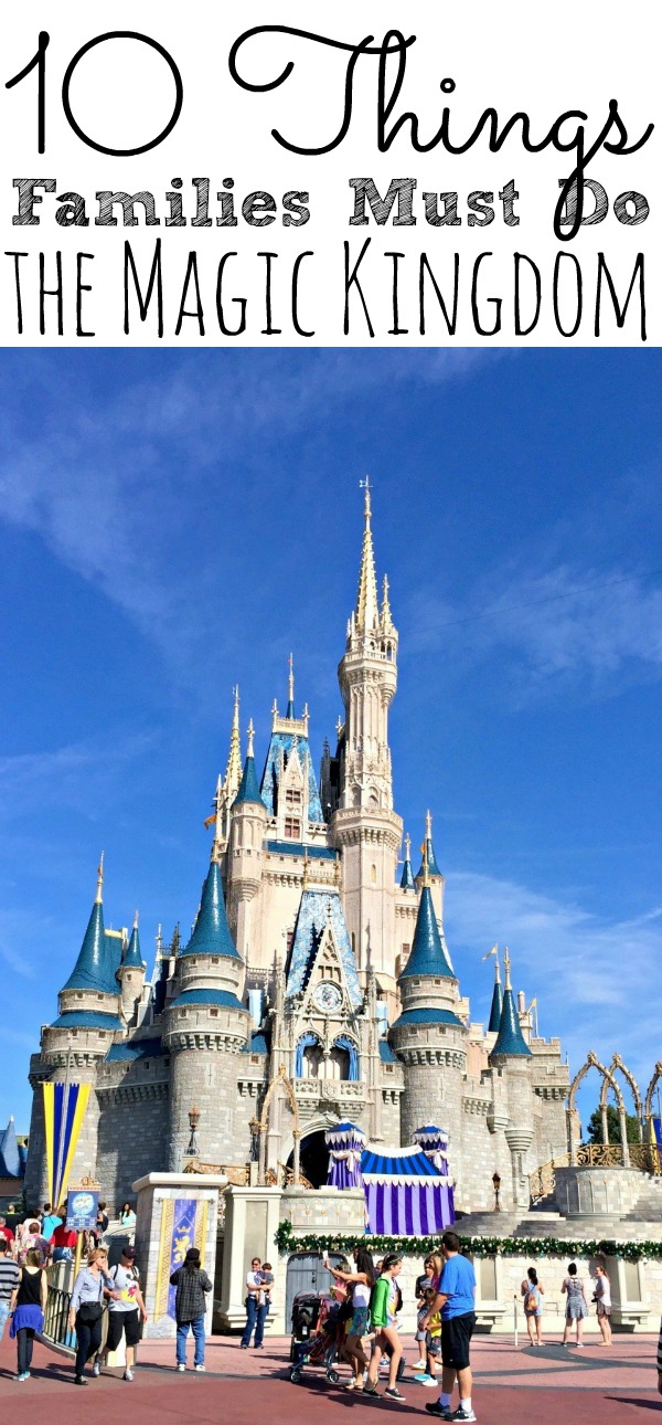 10 Things You Must Do At Disney's Magic Kingdom