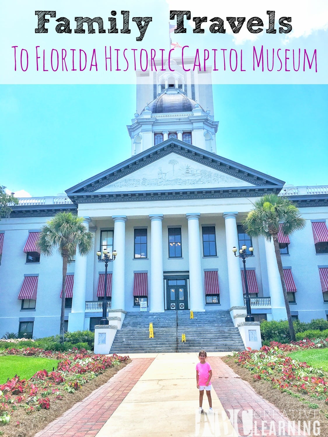 Family Travels To Florida Historic Capitol Museum