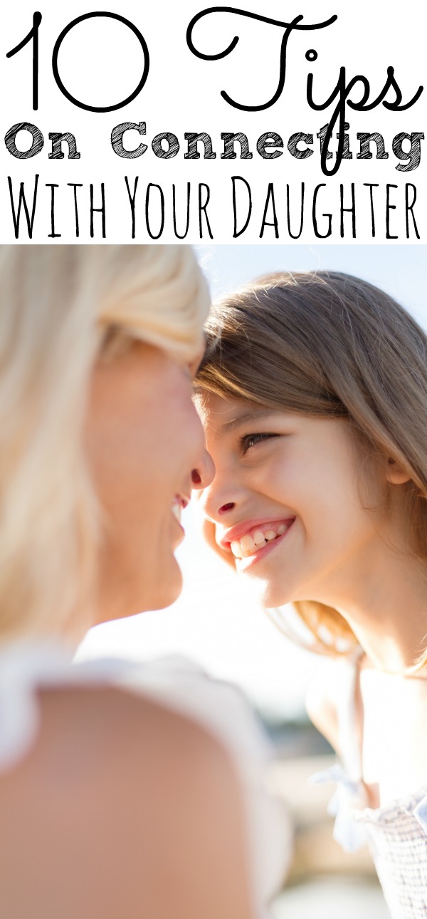 10 Ways To Connect With Your Daughter As A Mother