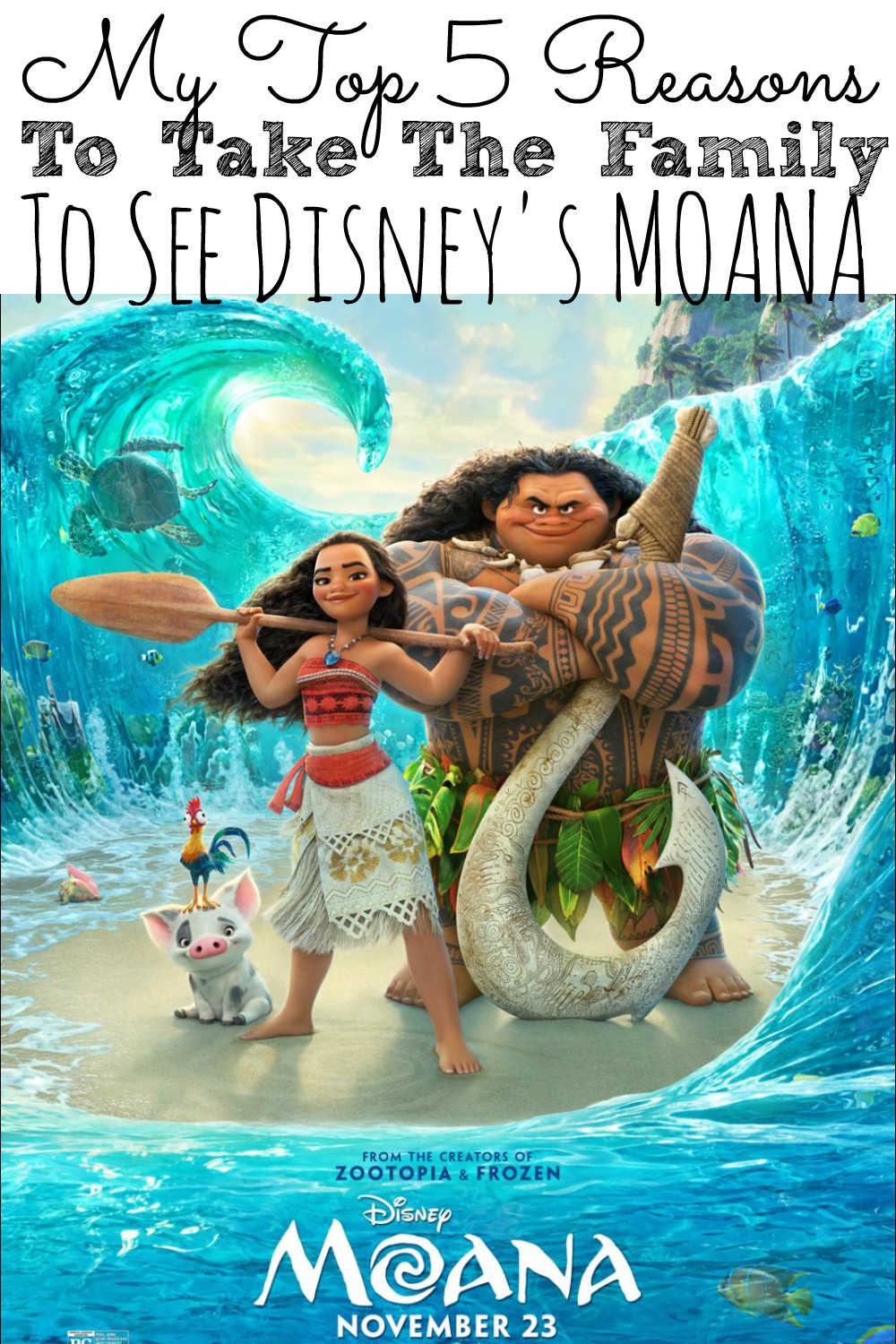 My Top 5 Reasons To Take The Family To See Moana #MoanaEvent