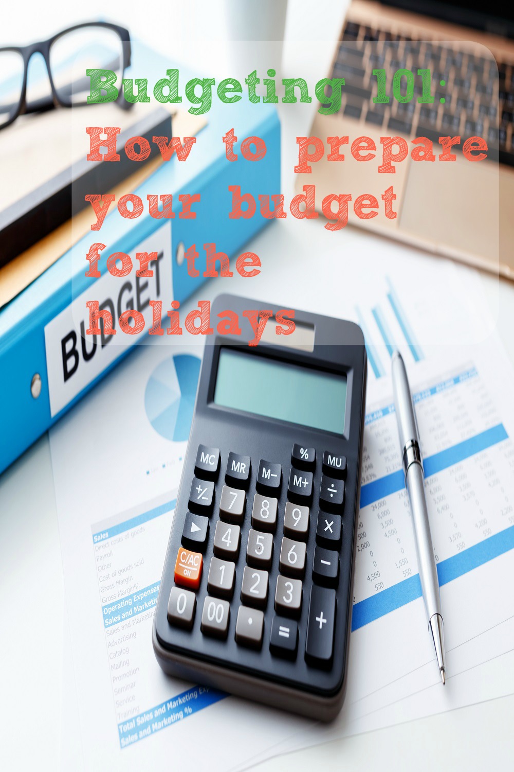 Budgeting 101: Preparing Your Budget For The Holidays