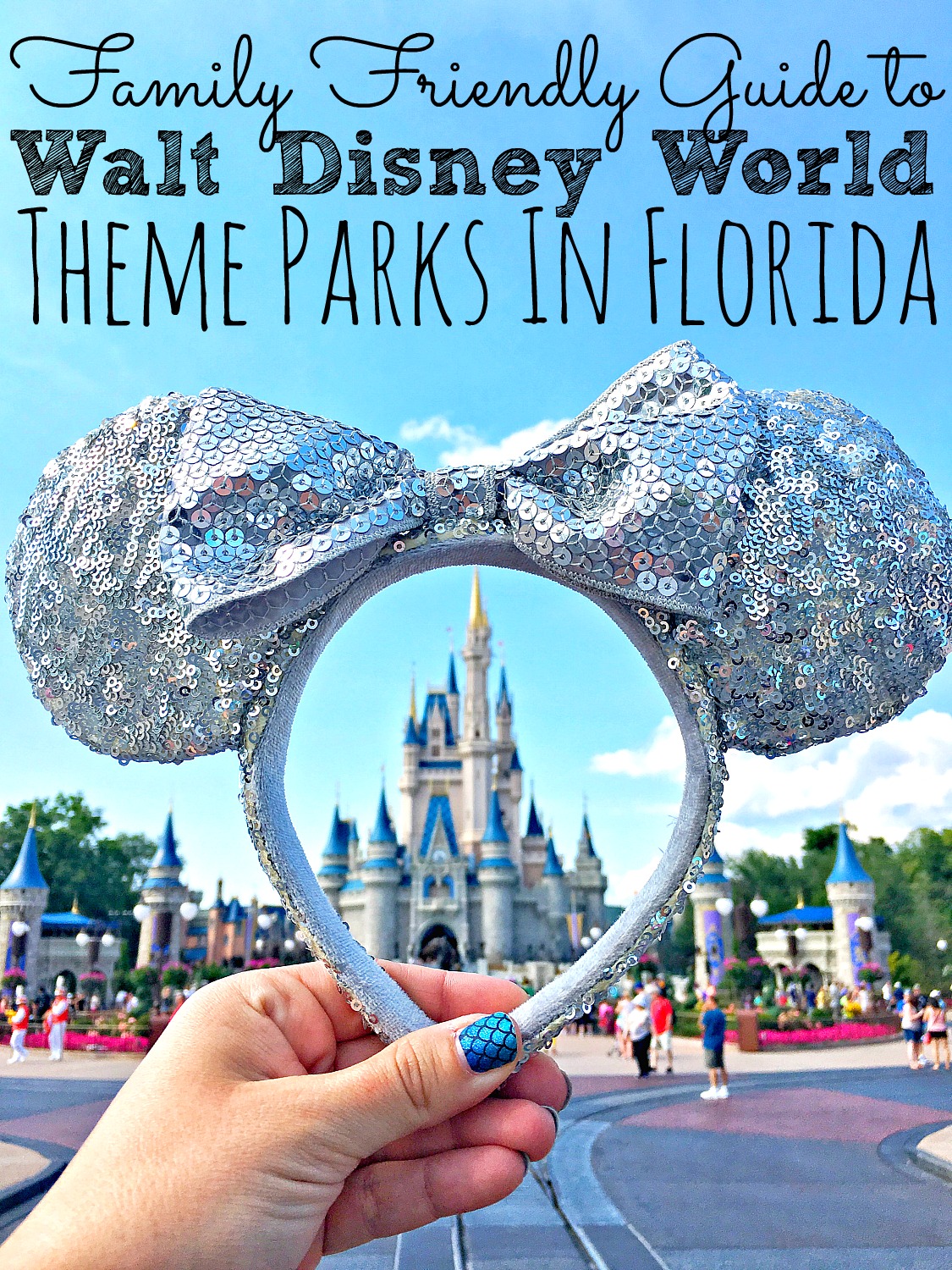 Family Friendly Guide To Walt Disney World Theme Parks in Florida