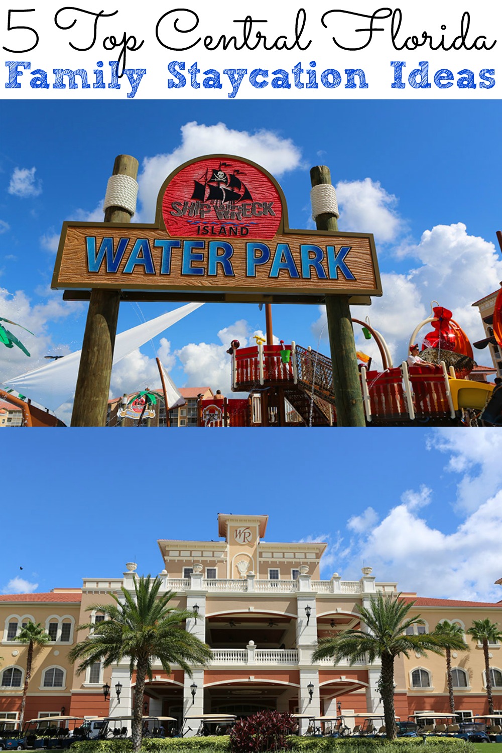 5 Top Central Florida Family Staycation Ideas - simplytodaylife.com