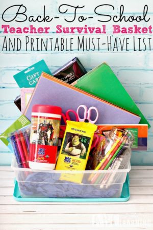 Back-To-School Teacher Survival Basket + Printables