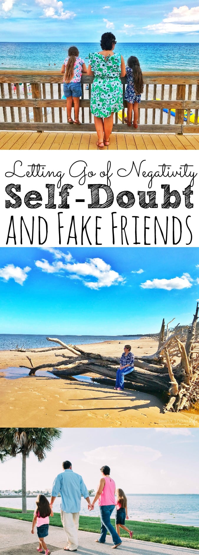 Letting Go Of Negativity, Self Doubt, and Fake Friends - simplytodaylife.com