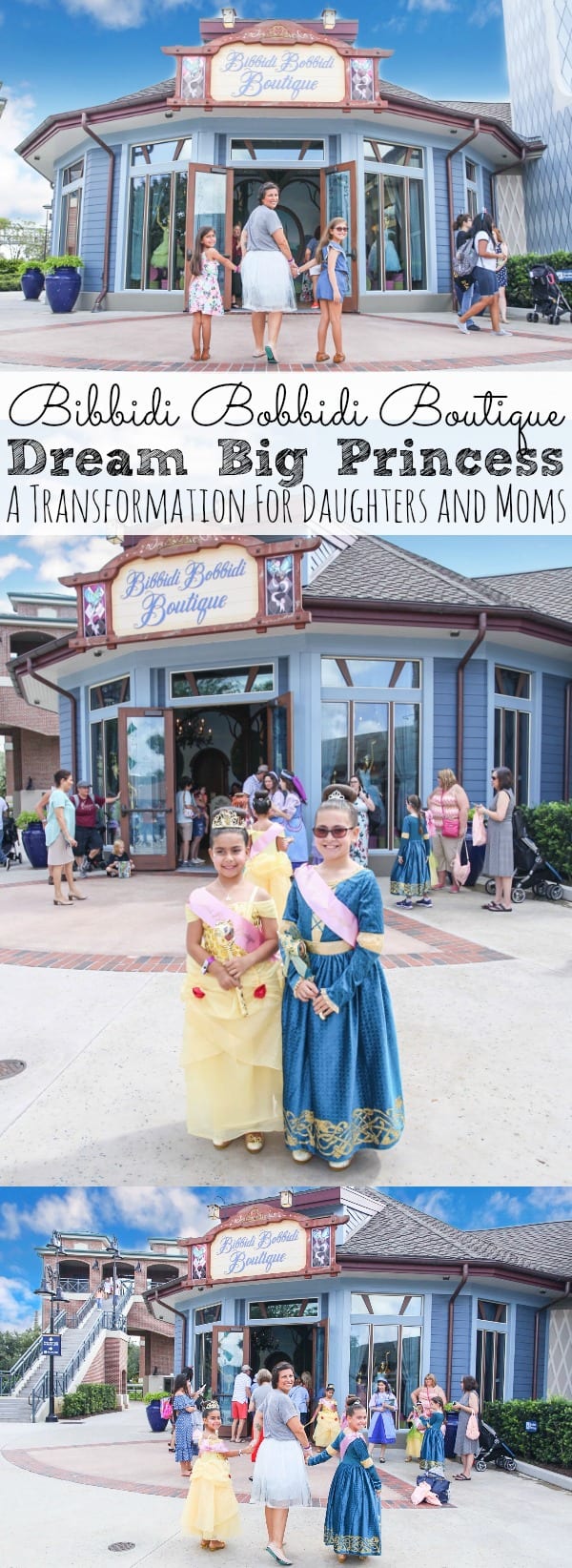 Bibbidi Bobbidi Boutique Dream Big Princess A Transformation for Daughters and Moms.