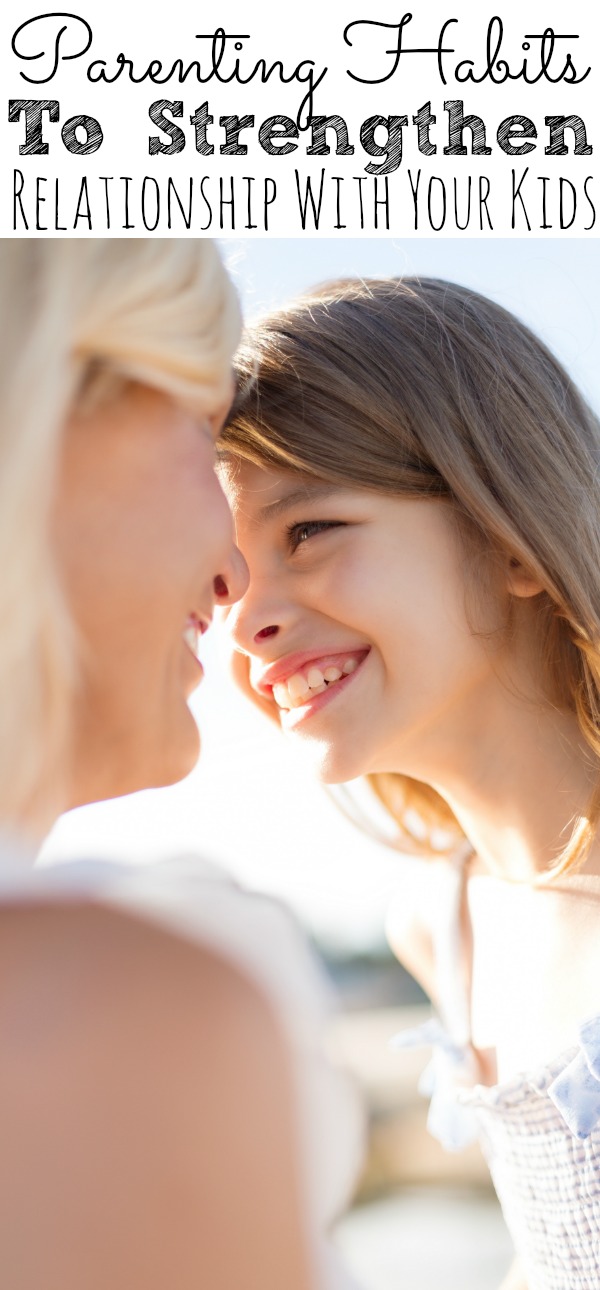 Habits That Can Strengthen Relationship With Your Kids