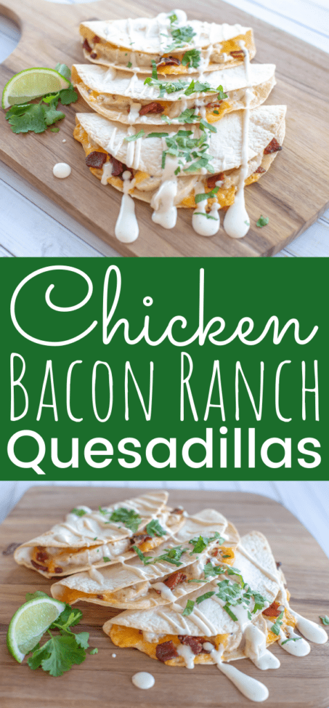 Chicken Bacon Ranch Quesadillas