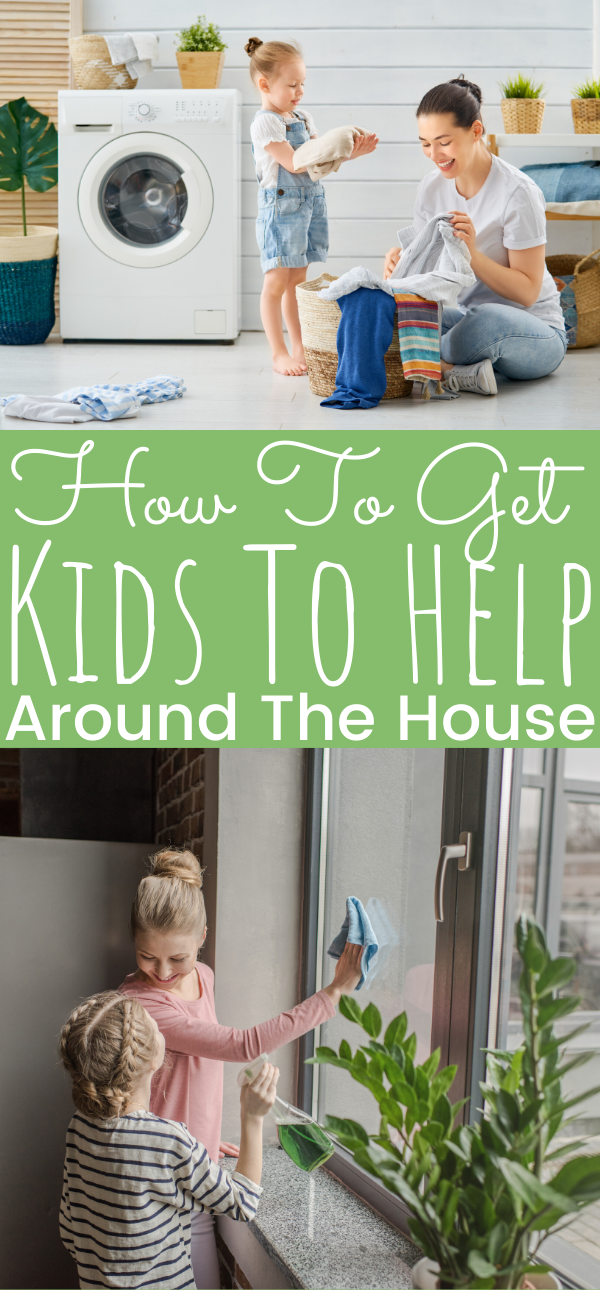 How To Get Kids To Help Around The House