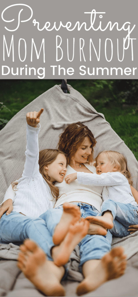 Preventing Mom Burnout During Summer